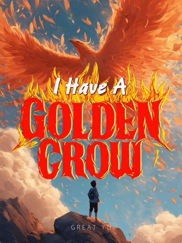 I Have a Golden Crow