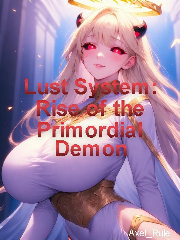 Lust System: Rise of the Primordial Demon