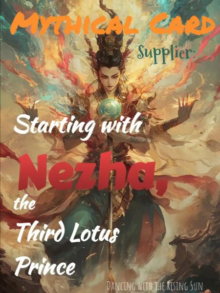 Mythical Card Supplier: Starting with Nezha, the Third Lotus Prince