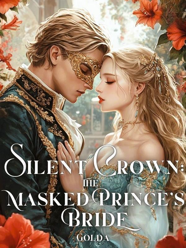 Silent Crown: The Masked Prince's Bride