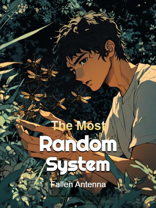The Most Random System