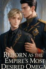 [BL]Reborn as the Empire's Most Desired Omega