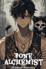 Bone Alchemist: Necromancer of The Aberrations