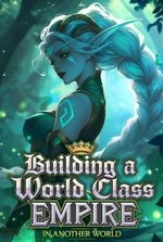 Building a World Class Empire in another World