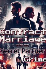 Contract Marriage with My Secret Partner in Crime