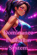 Dominance Evolution System: Sweat, Sex, and Streetball