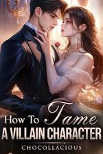 How to Tame a Villain Character