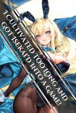 I Cultivated Too Long and Got Isekai'd Into a Game