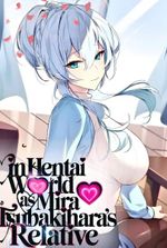 In Hentai World as Mira Tsubakihara's Relative