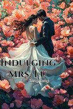Indulging Mrs. Lu