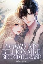 Marry My Billionaire Second Husband