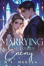 Marrying My Father's Enemy
