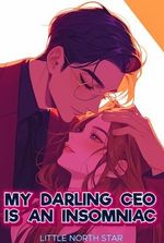 My DARLING CEO Is An Insomniac!
