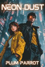 Neon Dust [Progression Cyberpunk]