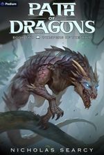 Path of Dragons - A LitRPG Apocalypse (BOOK TWO STUBBING AUGUST 15)