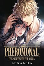 Pheromonal: One Night With the Alpha