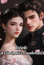 Rebirth: A Cinderella's Counterattack