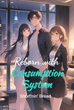 Reborn with Consumption System