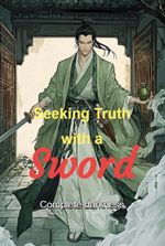 Seeking Truth with a Sword