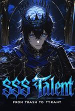 SSS Talent: From Trash to Tyrant