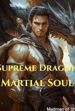 Supreme Dragon Martial Soul