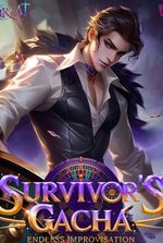 Survivor's Gacha; Endless Improvisation