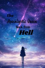 The Apocalyptic Queen Back From Hell