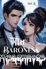 The Baroness Misbehaves