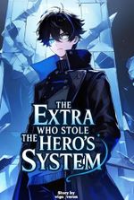 The Extra Who Stole the Hero's System