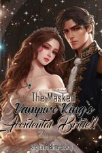 The Masked Vampire King's Accidental Bride