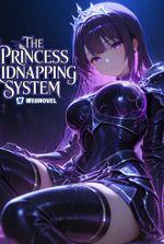 The Princess Kidnapping System Made Me OP