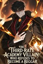 The Third-Rate Academy Villain Who Refuses to Become a Beggar