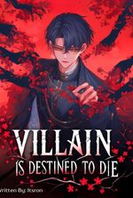 The Villain Is Destined to Die: But as the Creator, I know All Endings