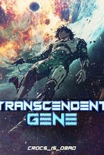 Transcendent Gene