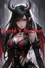 Triple X System