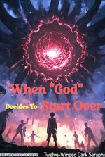 When 'God' Decides To Start Over