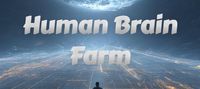 Human Brain Farm