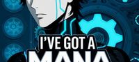 I've Got A Mana Processor In A Magic World